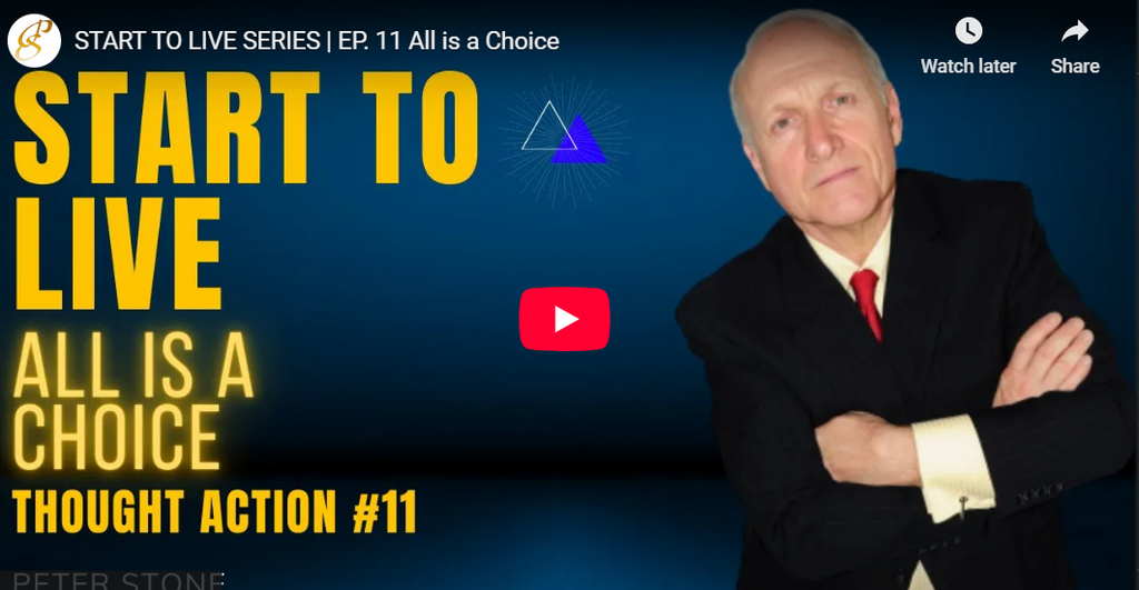 Thought Action #11 - All Is a Choice